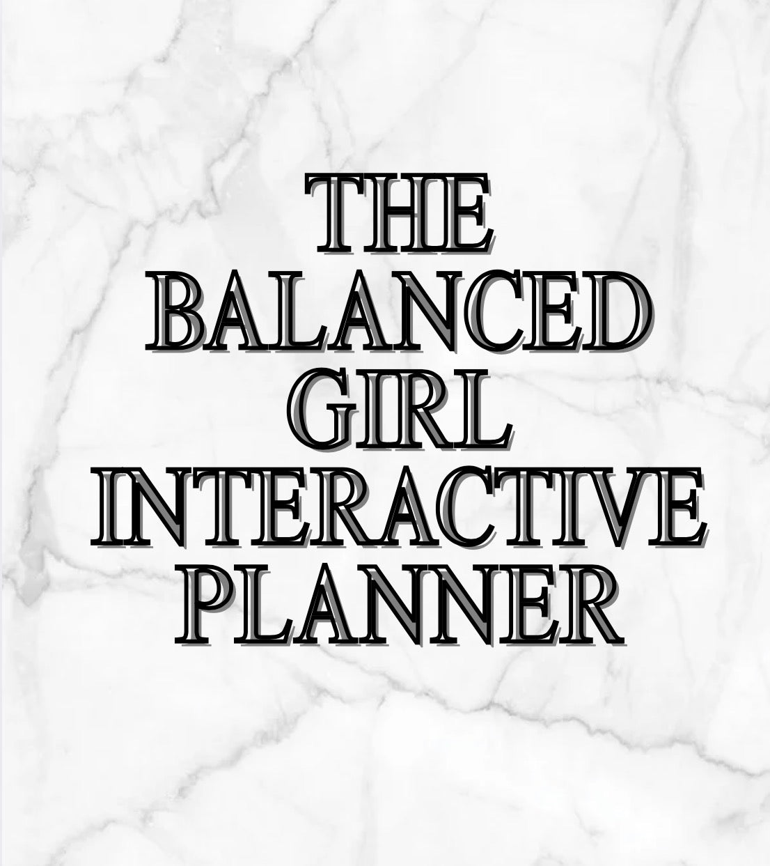 The Balanced Girl Interactive Planner